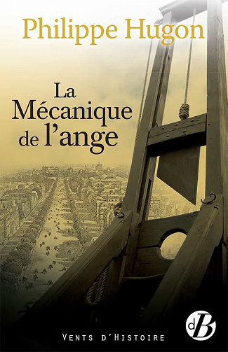 La Mécanique de l'ange - Philippe Hugon (2021)