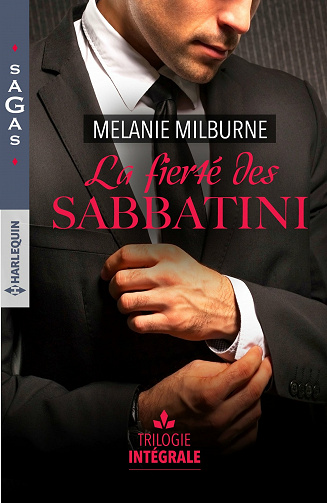 La Fierté des Sabbatini - Intégrale - Melanie Milburne (2021)