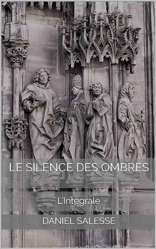 Le silence des Ombres: L'Intégrale - Daniel Salesse (2021)
