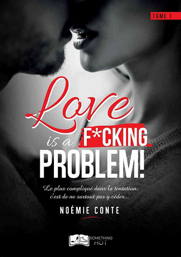 Love is a f*cking problem ! - Noemie Conte (2020)