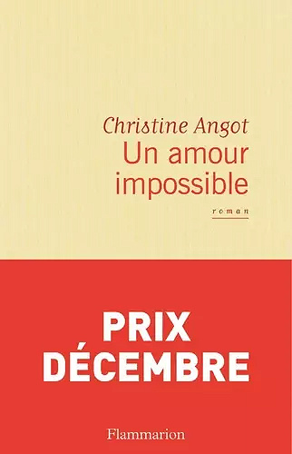 Un amour impossible - Christine Angot