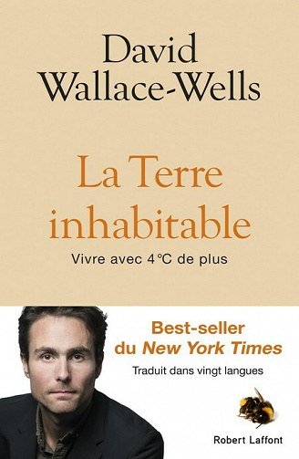La Terre inhabitable : vivre avec 4 °C de plus - David Wallace-Wells
