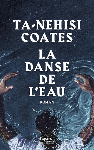 La danse de l'eau - Ta-nehisi Coates (2021)