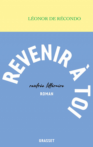Revenir à toi - Léonor de Récondo (2021)