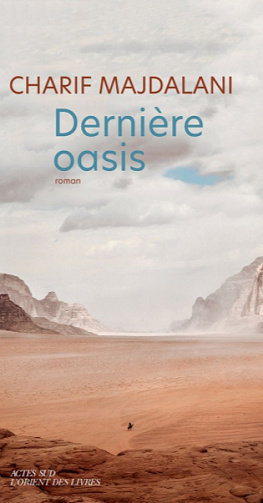 Dernière oasis - Charif Majdalani (2021)