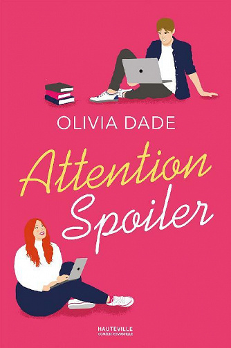 Attention Spoiler - Olivia Dade (2021)