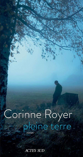 Pleine terre - Corinne Royer (2021)