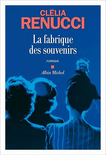 La Fabrique des souvenirs - Clélia Renucci (2021)