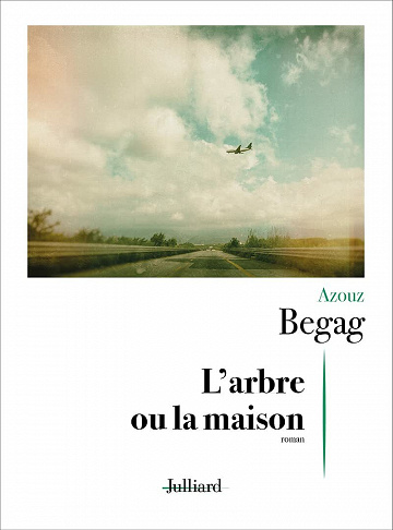 L'Arbre ou la Maison - Azouz BEGAG (2021)