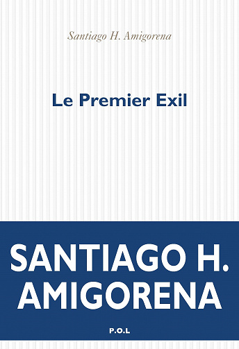 Le Premier Exil - Santiago H. Amigorena (2021)