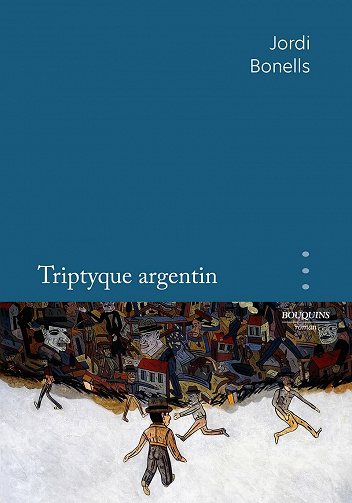 Triptyque argentin - Jordi BONELLS (2021)