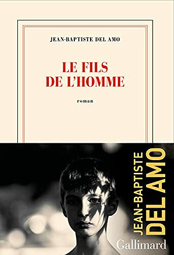 Le fils de l'homme - Jean-Baptiste Del Amo (2021)