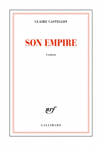 Son empire - Claire Castillon (2021)