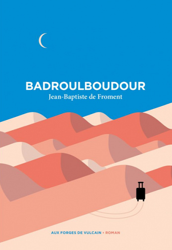 Badroulboudour - Jean-Baptiste de Froment (2021)