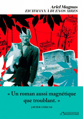 Eichmann à Buenos Aires - Ariel Magnus (2021)
