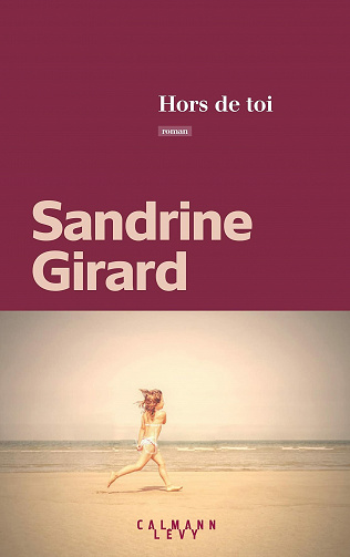 Hors de toi - Sandrine Girard (2021)
