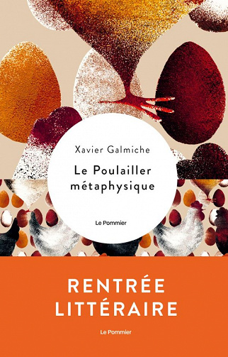 Le Poulailler métaphysique - Xavier Galmiche (2021)