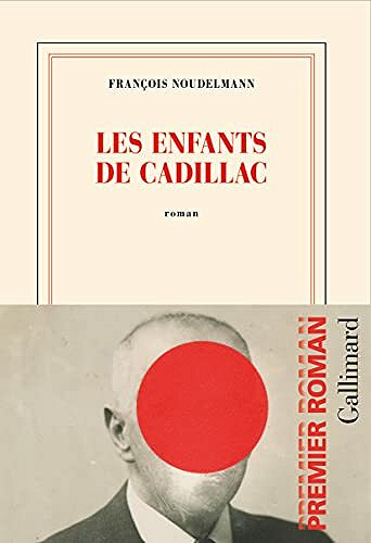 Les enfants de Cadillac - François Noudelmann (2021)