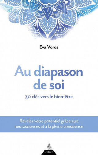 Au diapason de soi - 30 clés vers le bien-être - Eva Voros (2021)