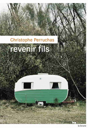Revenir fils - Christophe Perruchas (2021)
