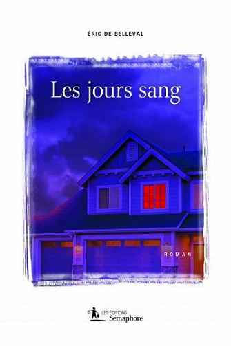 Les jours sang - Eric de Belleval (2021)