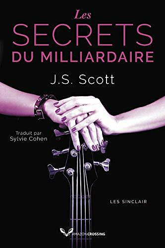 Les Secrets du milliardaire (Les Sinclair t. 6) - J. S. Scott (2021)