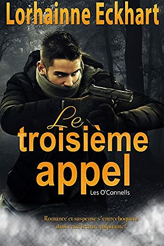 Le troisième appel (Les O'Connells t. 2) - Lorhainne Eckhart (2021)