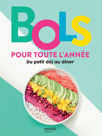 Bols pour toute l'année : Du petit déj au dîner - Collectif (2021)