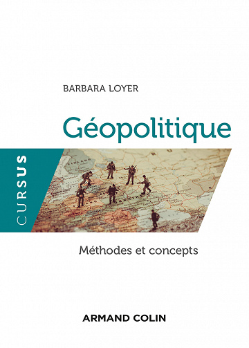 Géopolitique - Méthodes et concepts - Barbara Loyer