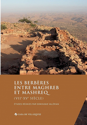 Les berbères entre Maghreb et Mashreq (viie-xve siecle) - Dominique Valérian (2021)