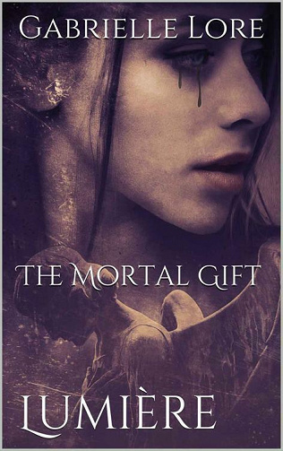 Lumière (The Mortal Gift, t. 2) - Gabrielle Lore (2021)