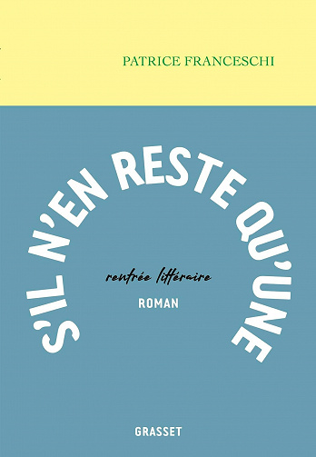 S'il n'en reste qu'une - Patrice Franceschi (2021)
