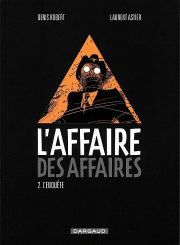 L'affaire des affaires - Tome 2 - L'enquête
