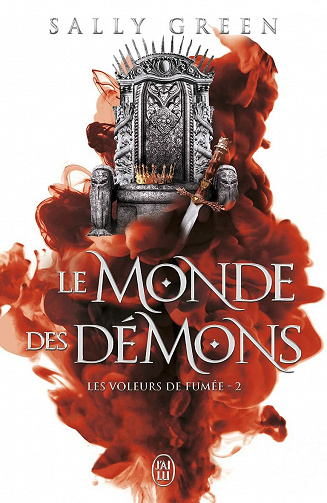 Le monde des démons (Les voleurs de fumée, t. 2) - Sally Green (2021)