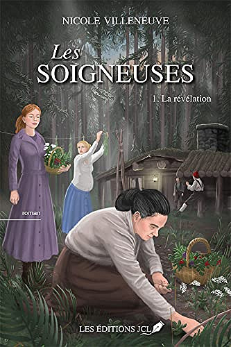 La révélation (Les soigneuses t. 1) - Nicole Villeneuve (2021)