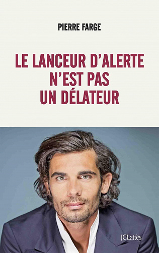 Le lanceur d'alerte n'est pas un délateur - Pierre Farge (2021)