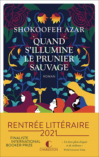 Quand s'illumine le prunier sauvage - Shokoofeh Azar (2021)