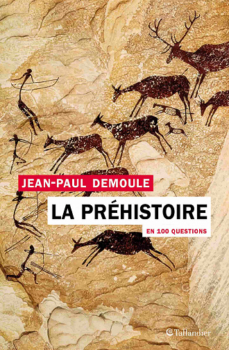 La préhistoire en 100 questions - Jean-Paul Demoule (2021)