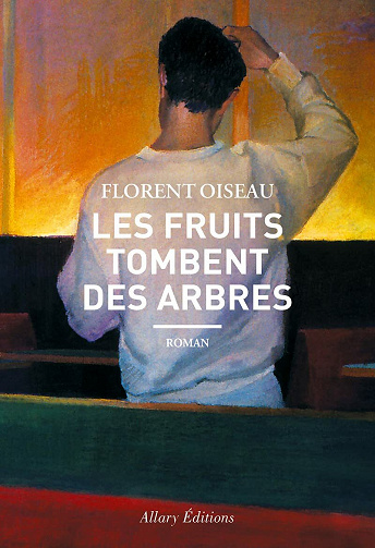 Les fruits tombent des arbres - Florent Oiseau (2021)