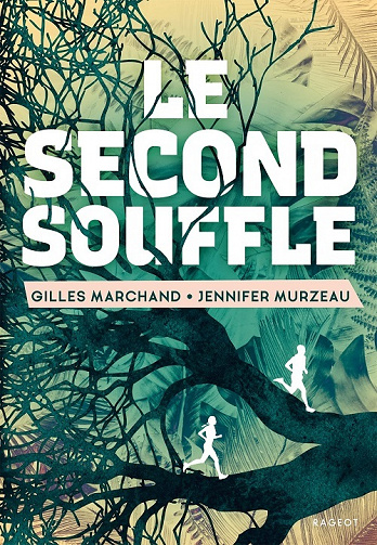 Le second souffle - Gilles Marchand, Jennifer Murzeau (2021)