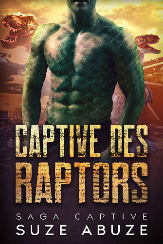 Captive des Raptors: Saga Captive - Suze Abuze (2021)