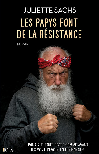 Les papys font de la résistance - Juliette Sachs (2021)