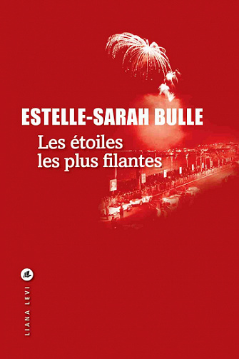 Les étoiles les plus filantes - Estelle-Sarah Bulle (2021)