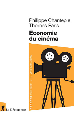Économie du cinéma - Philippe Chantepie, Thomas Paris (2021)