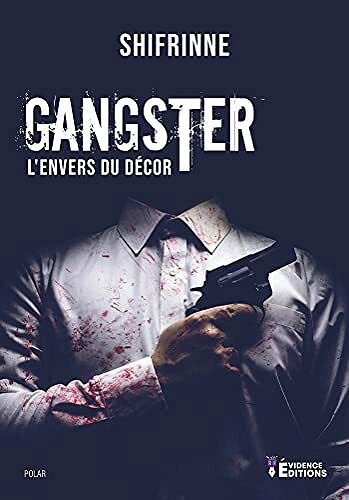 Gangster : l'envers du décor - Shifrinne (2021)