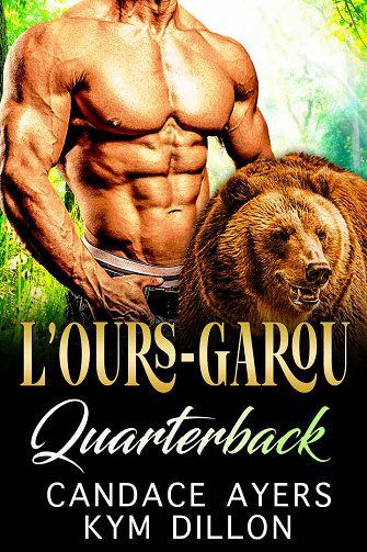 L’ours-Garou Quarterback - Candace Ayers, Kym Dillon (2021)