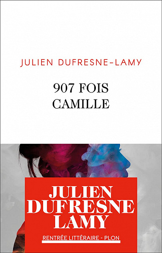 907 fois Camille - Julien Dufresne-Lamy (2021)