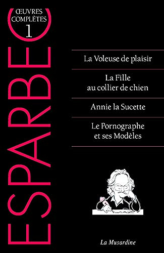 Oeuvres complètes d'Esparbec - tome 1 - Esparbec (2021)