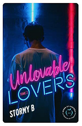 Unlovable lovers - tome 2 - B Stormy (2021)