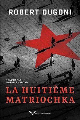 La Huitième Matriochka (Charles Jenkins t. 1) - Robert Dugoni (2021)